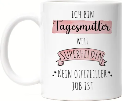 Produktbild von Ich Bin Tagesmutter Weil Superheldin Kein Anerkannter Job Ist Tasse Geschenk Danke Sagen