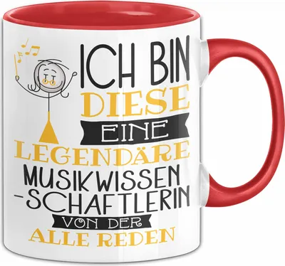 Produktbild von Musikwissenschaftlerin Tasse Geschenk Ich Bin Diese Eine Legendäre Musikwissenschaftlerin Von Der Alle Reden Geschenkidee Geburtstag Weihnachten (Rot)