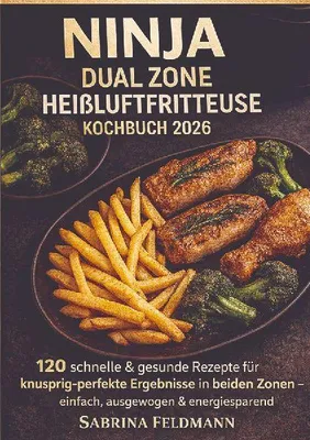 Produktbild von "Ninja Dual Zone Heißluftfritteuse Kochbuch 2026"