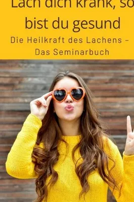 Produktbild von Lach dich krank, so bist du gesund