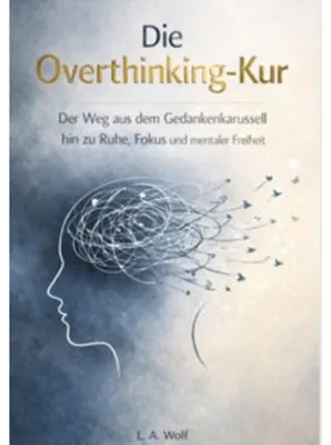 Obrázok produktu pre Buch: Die Overthinking-Kur – Psychologische Erkenntnisse und Techniken gegen zwanghaftes Denken
