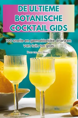 Produktbild von De Ultieme Botanische Cocktail Gids