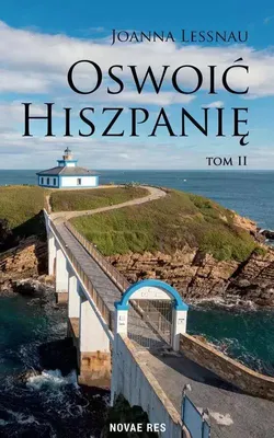 Zdjęcie produktu dla Oswoić Hiszpanię T.2 - Joanna Lessnau