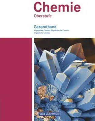 Produktbild von Chemie Oberstufe. Schülerbuch. Gesamtband. Östliche Bundesländer und Berlin