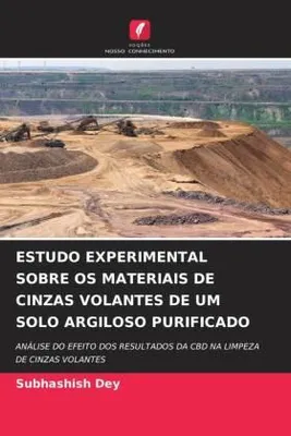 Produktbild von Estudo Experimental Sobre Os Materiais De Cinzas Volantes De Um Solo Argiloso Purificado