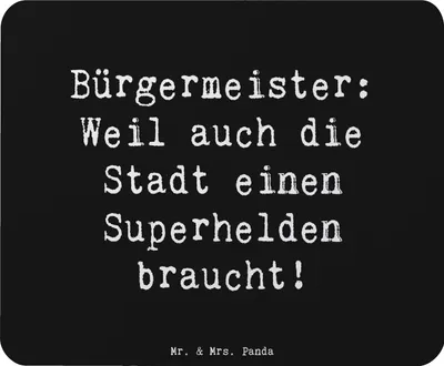 Produktbild von Mr. & Mrs. Panda Mauspad Spruch Bürgermeister Superheld - Schwarz - Geschenk, Bürgermeisteramt, Mousepad, Gemeinschaft, Engagement, pc, Stadt, Berufsleben, Stadtoberhaupt