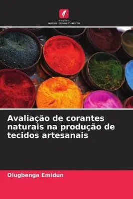 Produktbild von Avaliação de corantes naturais na produção de tecidos artesanais