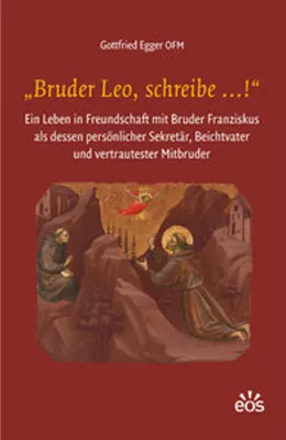 Produktbild von ¿Bruder Leo, schreibe ...!¿