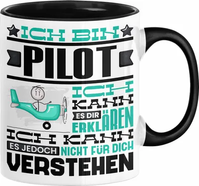 Produktbild von Pilot Geschenk Tasse Geschenkidee für Pilot Geburtstag Lustiger Spruch Ich Bin Pilot Ich Kann Es Dir Erklären Aber Nicht Für Dich Verstehen (Schwarz)
