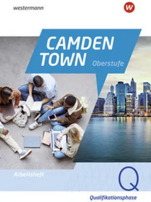 Zdjęcie produktu dla Camden Town Oberstufe - Allgemeine Ausgabe für die Sekundarstufe II. Arbeitsheft Qualifikationsphase