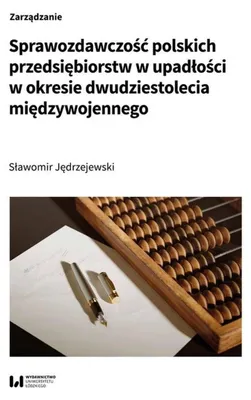 Produktbild von Sprawozdawczość polskich przedsiębiorstw w upadłości w okresie dwudziestolecia międzywojennego
