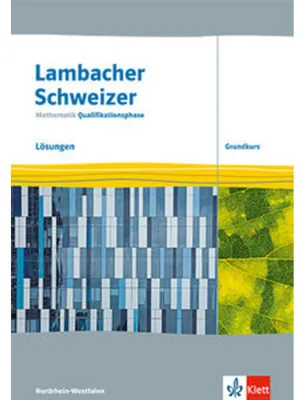 Produktbild von Lambacher Schweizer Mathematik Qualifikationsphase Grundkurs. Lösungen Klassen 12/13. Ausgabe Nordrhein-Westfalen