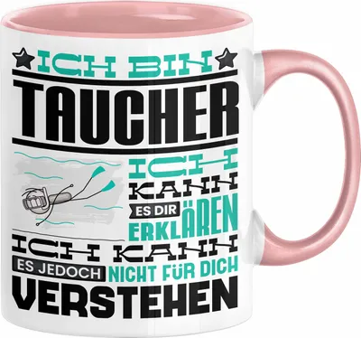 Produktbild von Taucher Geschenk Kaffee-Tasse Geschenkidee für Taucher Ich Bin Taucher Ich Kann Es Dir Erklären Jedoch Nicht Für Dich Verstehen Spruch Lustig (Rosa)