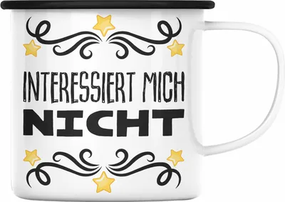 Produktbild von Trendation - Interessiert Mich Nicht Ich Hasse Jeden Emaille Tasse Becher Emaille Emaille Tasse Lustig Spruch Geschenk Frauen Männer (Schwarz)