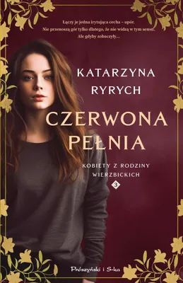 Produktbild von Czerwona pełnia - Finał sagi Kobiety z rodziny Wierzbickich Katarzyny Ryrych