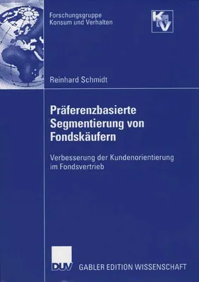 Produktbild von Schmidt, R: Präferenzbasierte Segmentierung von Fondskäufern
