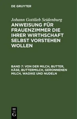 Produktbild von Von der Milch, Butter, Käse, Buttermilch, Geronnenen Milch, Wadike und Nudeln