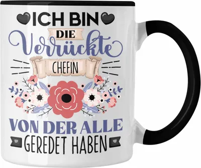 Produktbild von Trendation - Chefin Tasse Geschenk Lustiger Spruch Geschenkidee Ich Bin Die Verrückte Chefin Von Der Alle Geredet Haben (Schwarz)
