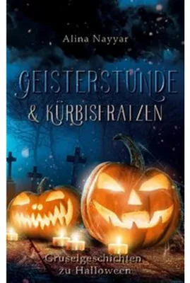 Produktbild von Geisterstunde & Kürbisfratzen: Halloween Kurzgeschichten für die Gruselnacht
