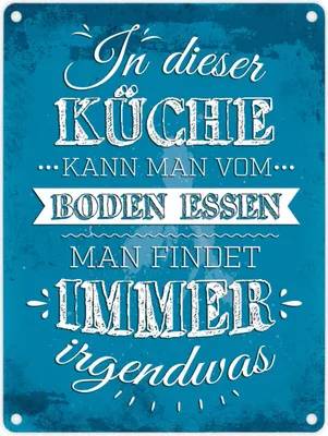 Produktbild von Metallschild mit Spruch: In dieser Küche kann man vom Boden ... Blechschild