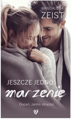 Zdjęcie produktu dla Jeszcze jedno marzenie - powieść obyczajowa