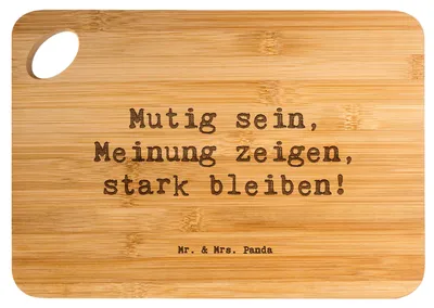 Produktbild von Mr. & Mrs. Panda Brett Spruch Mutig zu seinen Meinungen stehen - Transparent - Geschenk, Schneidebrett, Frühstücksbrett, Zuversicht, Trost, liebevoll handgefertigt