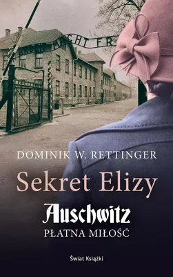 Image de Sekret Elizy. Auschwitz. Płatna Miłość