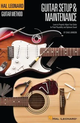 Produktbild von Hal Leonard Guitar Method - Guitar Setup & Maintenance