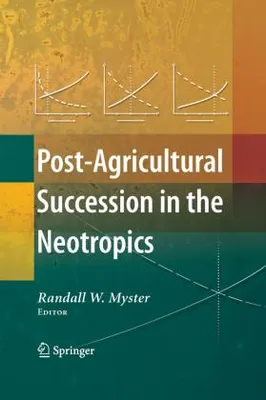 Obrázok produktu pre Post-Agricultural Succession in the Neotropics