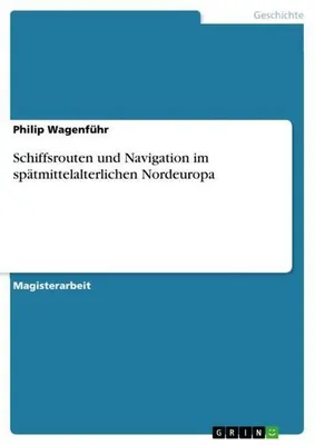 Zdjęcie produktu dla Schiffsrouten und Navigation im spätmittelalterlichen Nordeuropa
