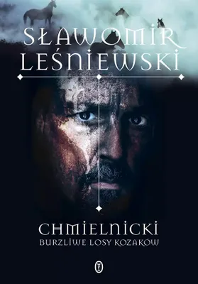 Produktbild von Bohdan Chmielnicki. Burzliwe losy Kozaków wydanie 2024
