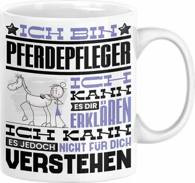 Produktbild von Pferdepfleger Geschenk Kaffee-Tasse Geschenkidee für Pferdepfleger Ich Bin Pferdepfleger Ich Kann Es Dir Erklären Jedoch Nicht Für Dich Verstehen Spruch Lustig (Weiß)