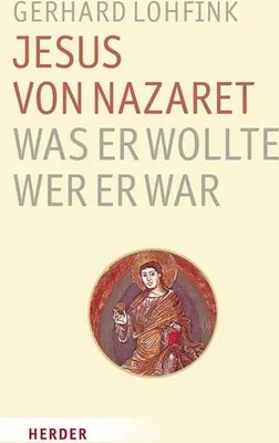Produktbild von Jesus von Nazaret - Was er wollte, wer er war