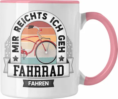 Produktbild von Trendation - Fahrrad Tasse Geschenk Lustiger Spruch Mir Reichts Ich Geh Fahrrad Fahren Becher Geschenkidee (Rosa)