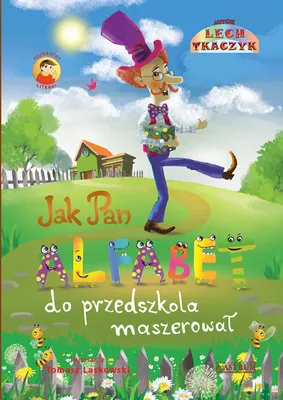 Image de Jak Pan Alfabet do przedszkola maszerowal