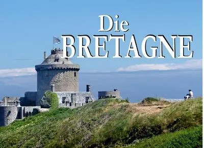Produktbild von Die Bretagne - Ein Bildband