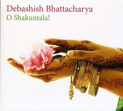 Obrázok produktu pre Debashish Bhattacharya: O Shakuntala