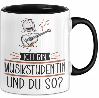 Produktbild von Musikstudentin Tasse Geschenk Ich Bin Musikstudentin Und Du So Geschenkidee Lustiger Spruch Becher (Schwarz)