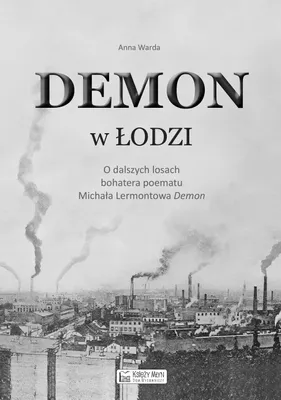 Obrázok produktu pre Démon v Łodzi. O ďalšom osude hrdinu básne Michaila Lermontova