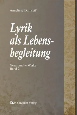 Produktbild von Lyrik als Lebensbegleitung. Gesammelte Werke, Band 2