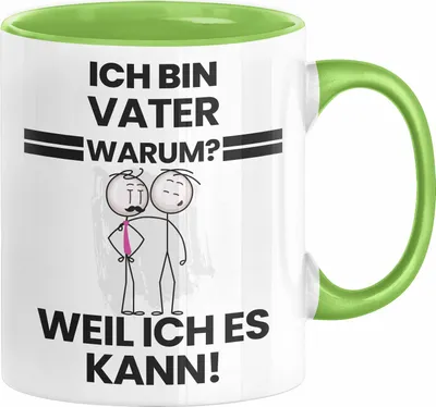 Produktbild von Vater Geschenk Tasse Lustiger Spruch Ich Bin Vater Warum Weil Ich Es Kann Geschenkidee Bester Vater Geburtstag Kaffee-Becher (Grün)
