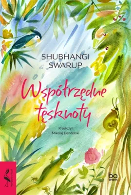 Obrázek produktu pro Współrzędne tęsknoty - powieść Shubhangi Swarup