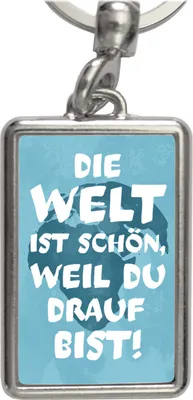 Produktbild von Die Welt ist schön, weil du drauf bist Schlüsselanhänger in blau