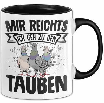 Produktbild von Mir Reichts Ich Geh Zu Den Tauben Tasse Geschenk Für Tauben Züchter Kaffee-Becher (Schwarz)