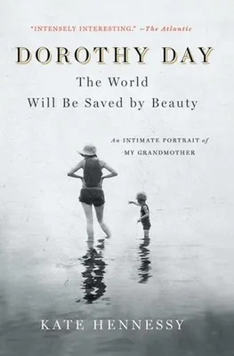 Productafbeelding van Dorothy Day: The World Will Be Saved by Beauty