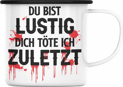 Produktbild von Trendation - Du Bist Lustig Emaille Tasse Lustiger Spruch Erwachsenen Humor Geschenk Kollegin Bester Kollege Geschenkidee (Schwarz)