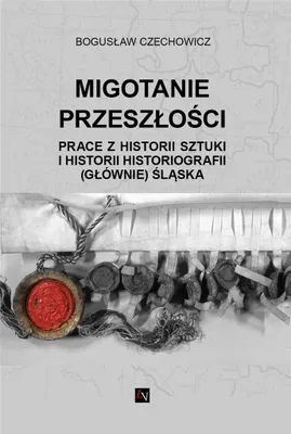 Obrázok produktu pre Migotanie przeszłości - Bogusław Czechowicz (Literatur und Geschichte auf Polnisch)