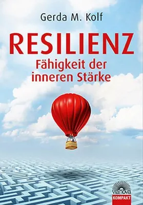 Produktbild von Resilienz - Fähigkeit der inneren Stärke