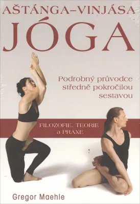 Obrázek produktu pro Aštánga-vinjása jóga - Podrobný průvodce středně pokročilou sestavou (Maehle Gregor)