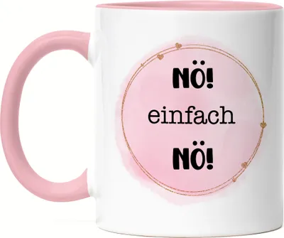 Produktbild von Nö! Einfach Nö! Tasse Rosa Lustig Sarkasmus Büro Mitarbeiterin Kollegin Geschenk Beste Freundin